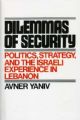 61154 Dilemmas of Security: Politics Strategy and the Israeli Experience in Lebanon
